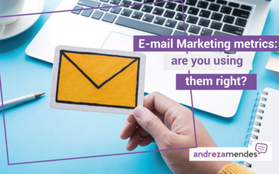 E-mail Marketing metrics: are you using them right?